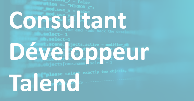 Consultant Développeur - Talend – FR/EN