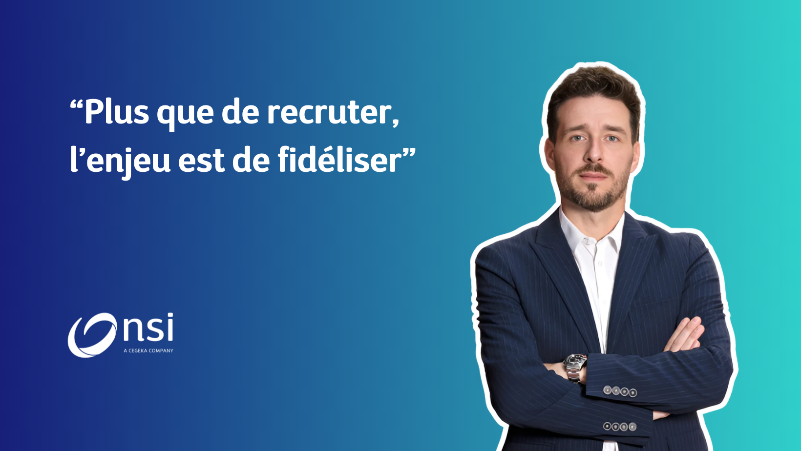 “Plus que de recruter, l’enjeu est de fidéliser”
