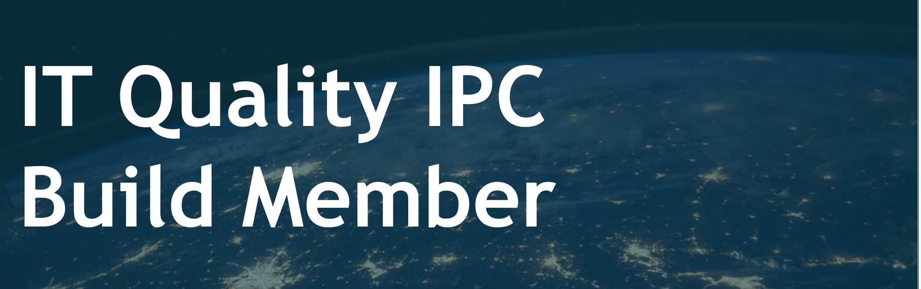 IT Quality IPC Build Member - FR/EN
