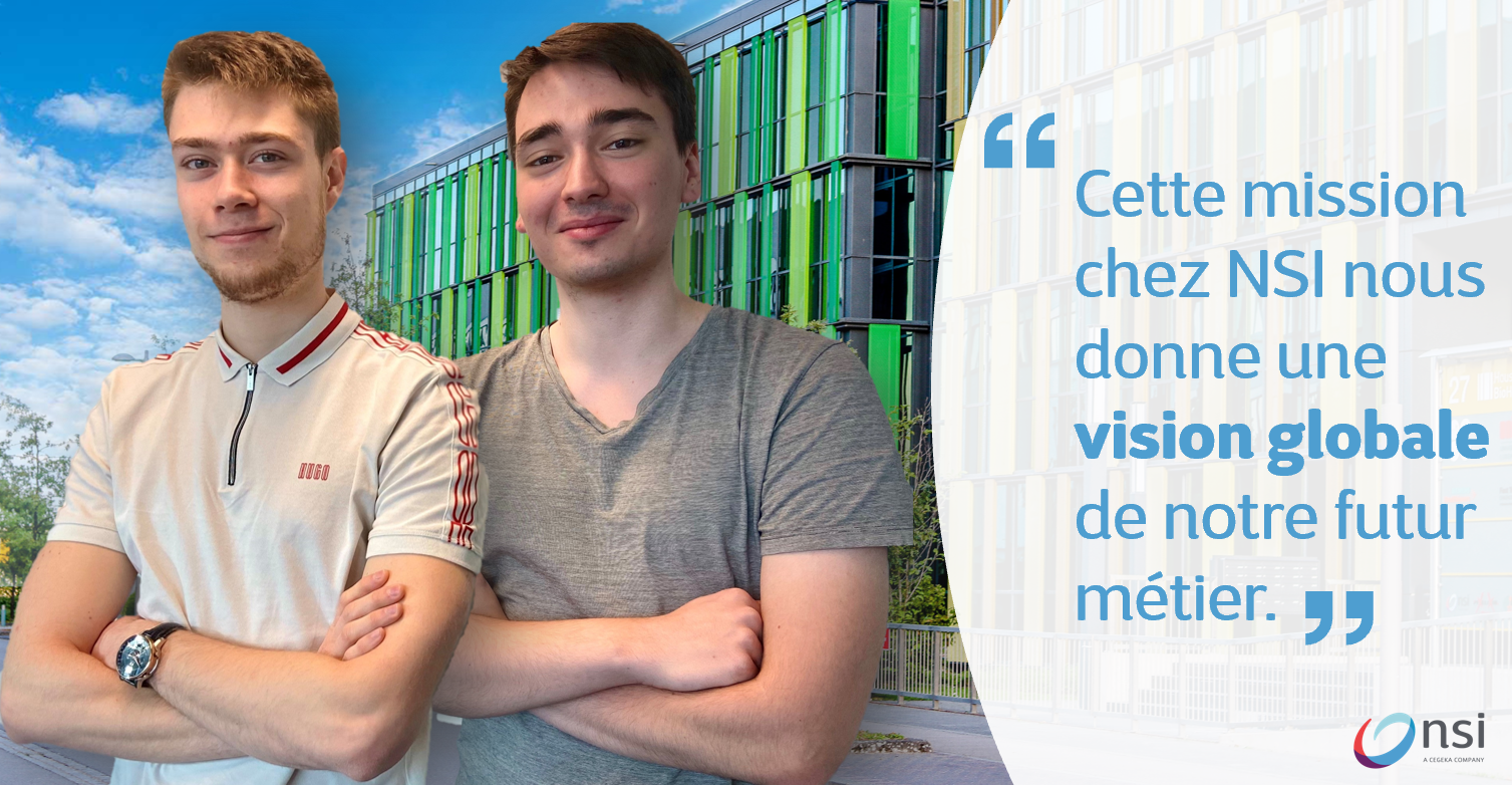 Nathan & Pierre, en mission pour 3 mois chez NSI Luxembourg