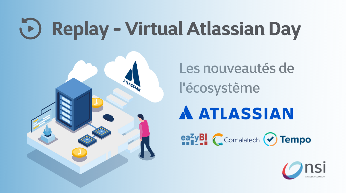 Replay Atlassian Virtual Day - Les nouveautés de l'écosystème