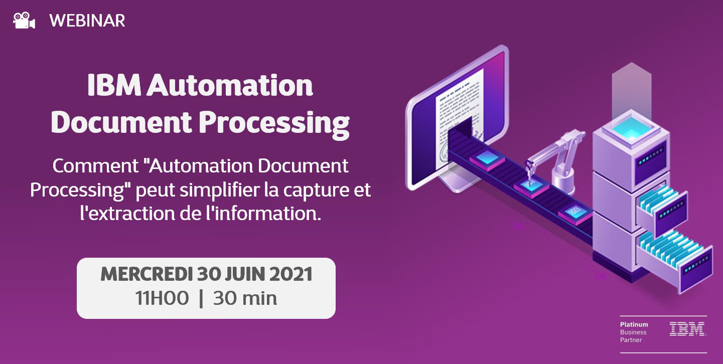 Webinaire - IBM Automation Document Processing